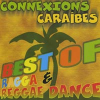 Connexions Carabes / best of Ragga & Reggae